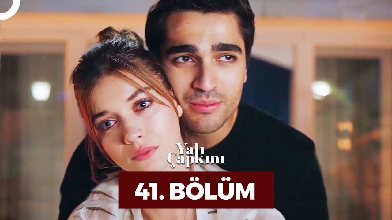Yali Çapkini Episode 41