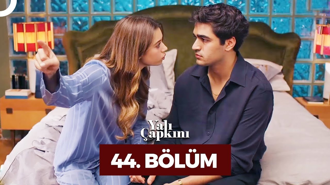 Yali Çapkini Episode 44