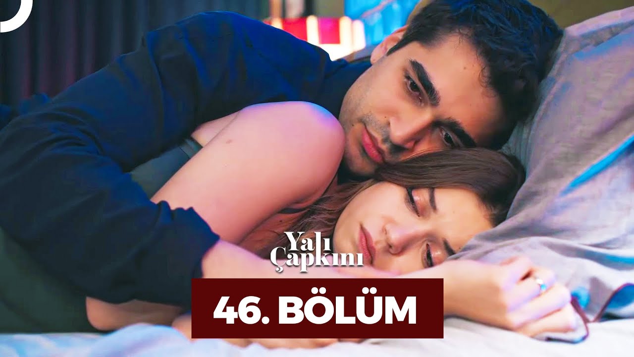 Yali Çapkini Episode 46