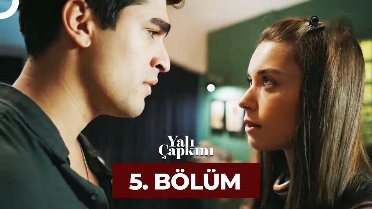 Yali Çapkini Episode 5