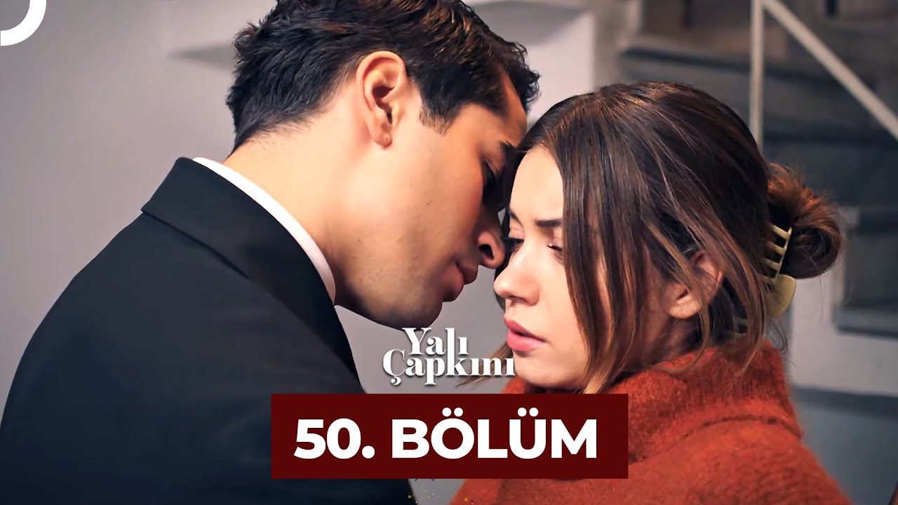 Yali Çapkini Episode 50