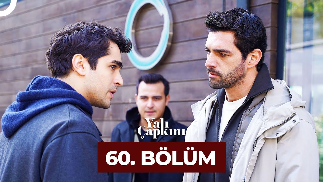 Yali Çapkini Episode 60
