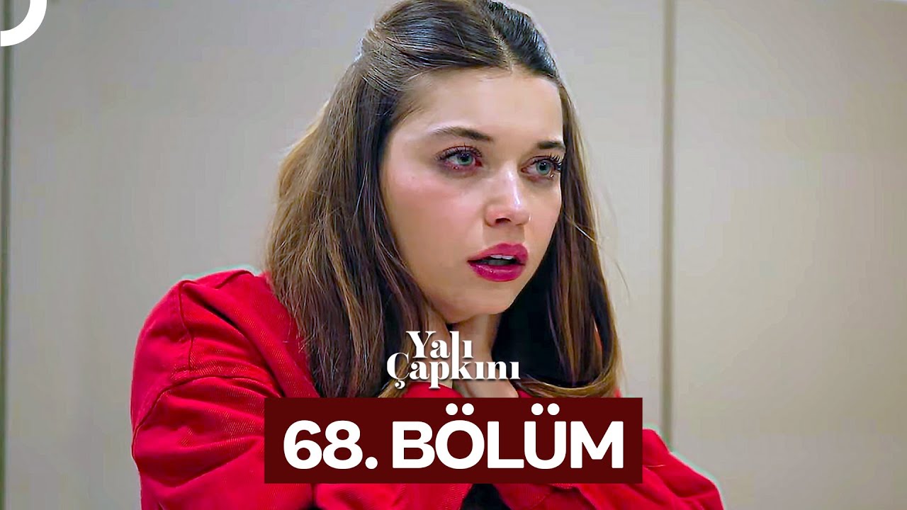 Yali Çapkini Episode 68