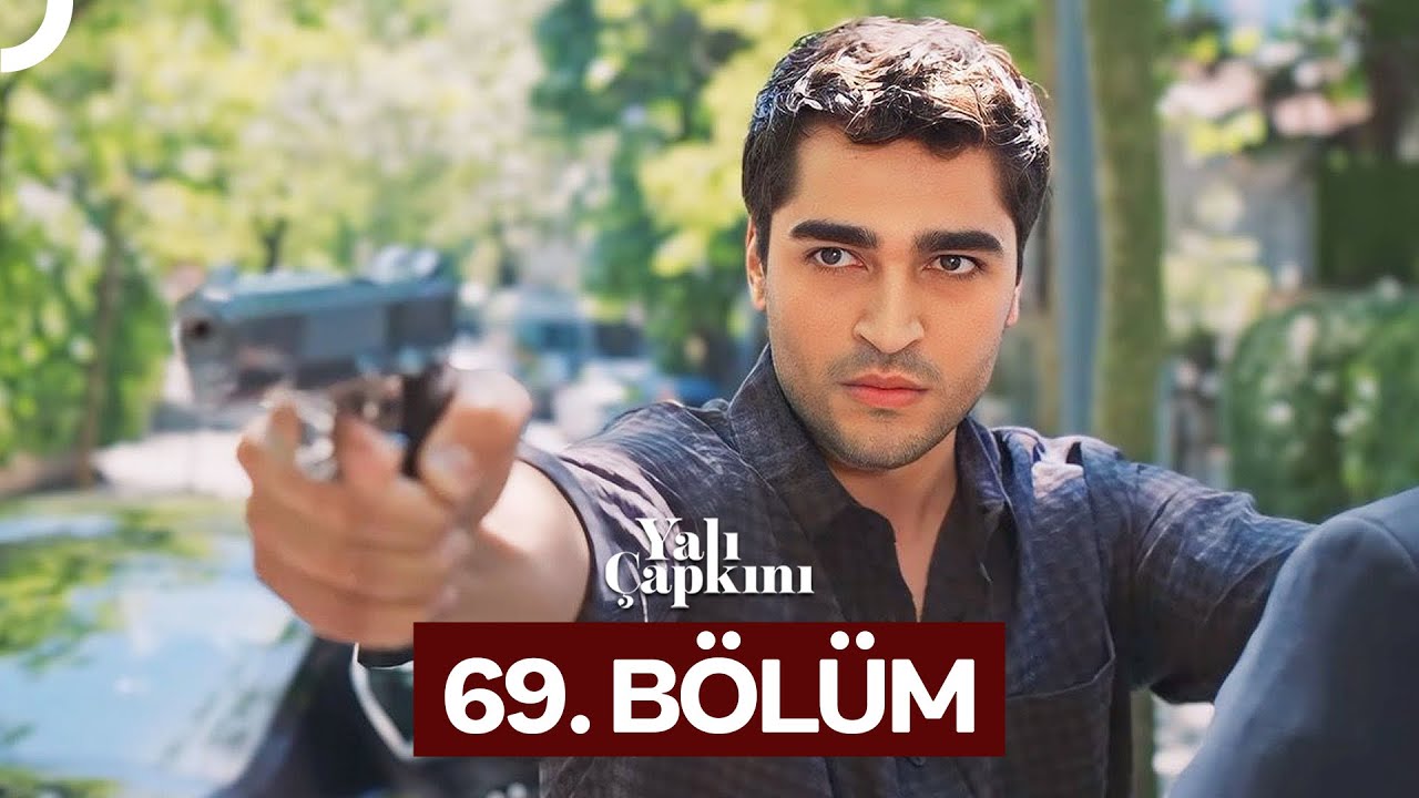 Yali Çapkini Episode 69