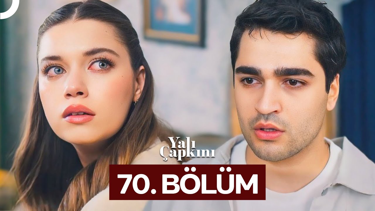 Yali Çapkini Episode 70