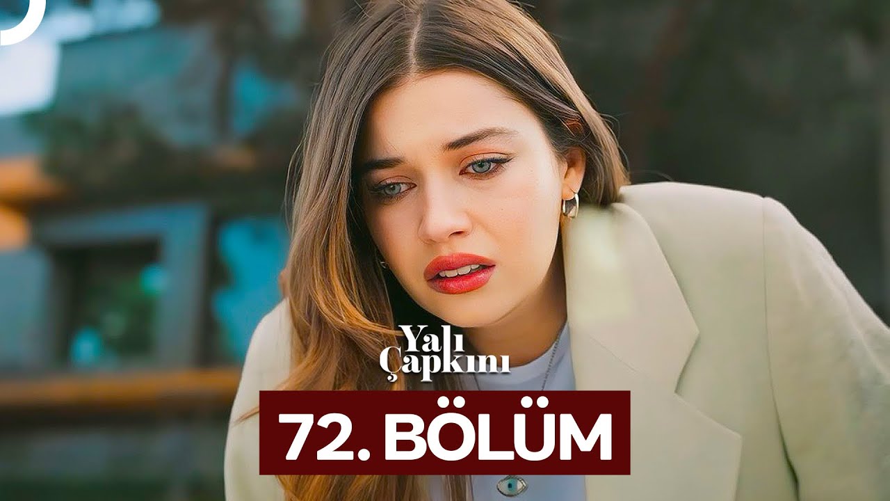 Yali Çapkini Episode 72