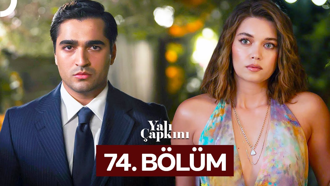Yali Çapkini Episode 74