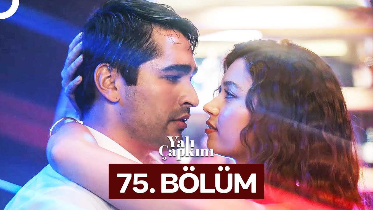 Yali Çapkini Episode 75