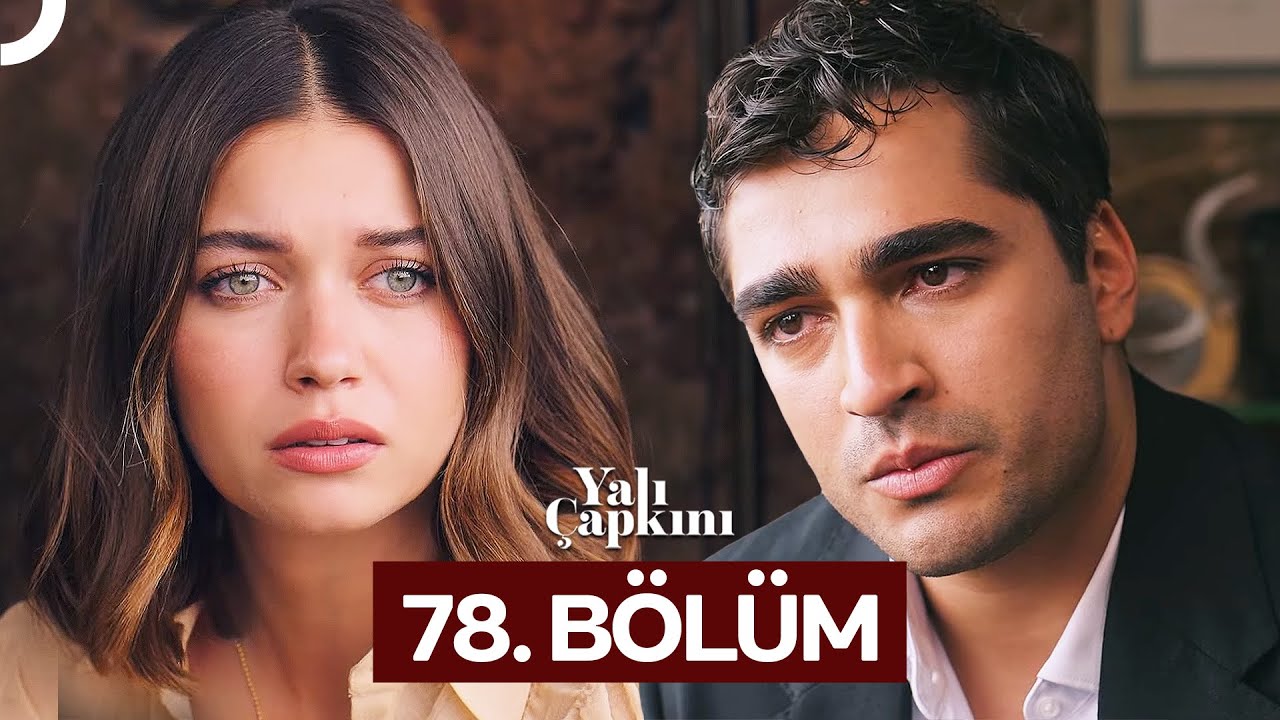 Yali Çapkini Episode 78