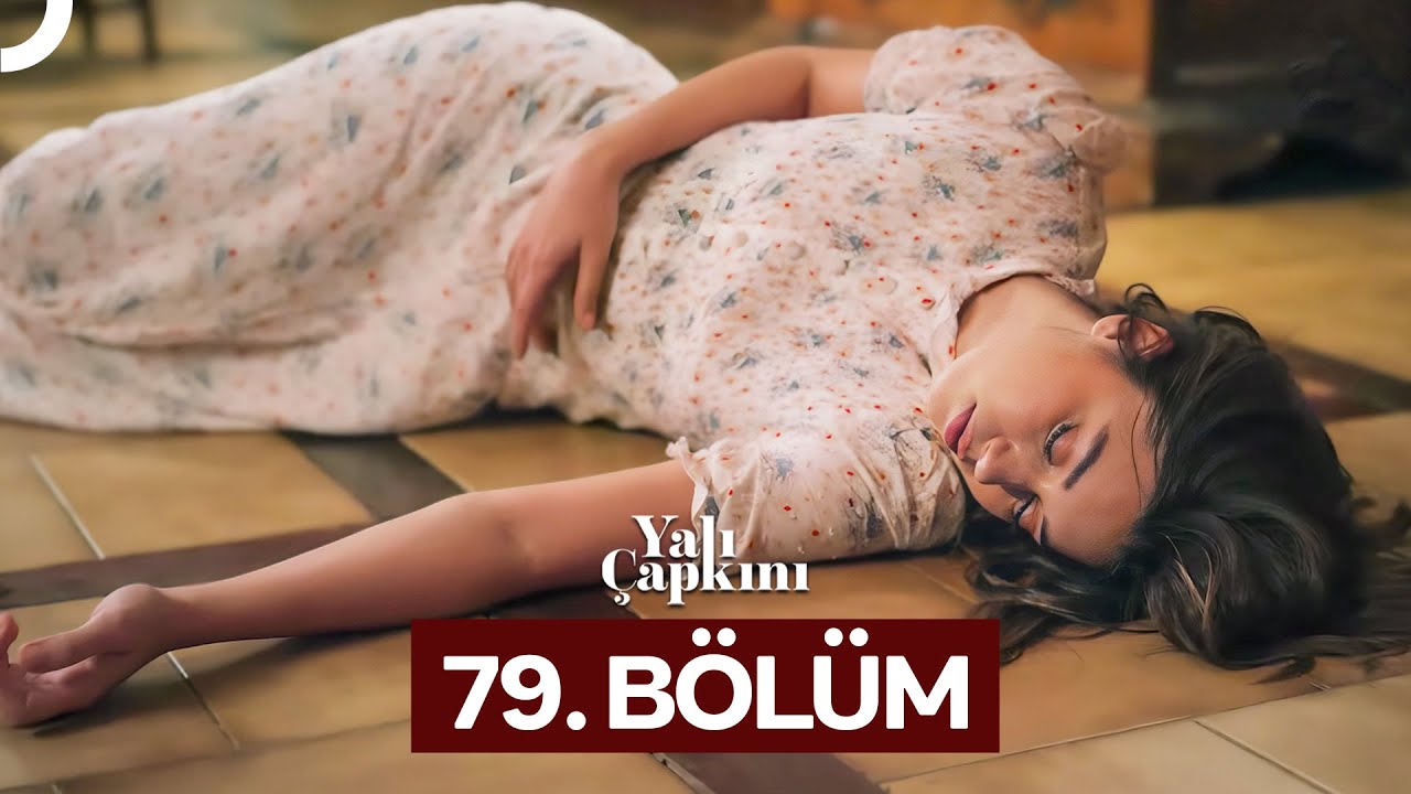 Yali Çapkini Episode 79