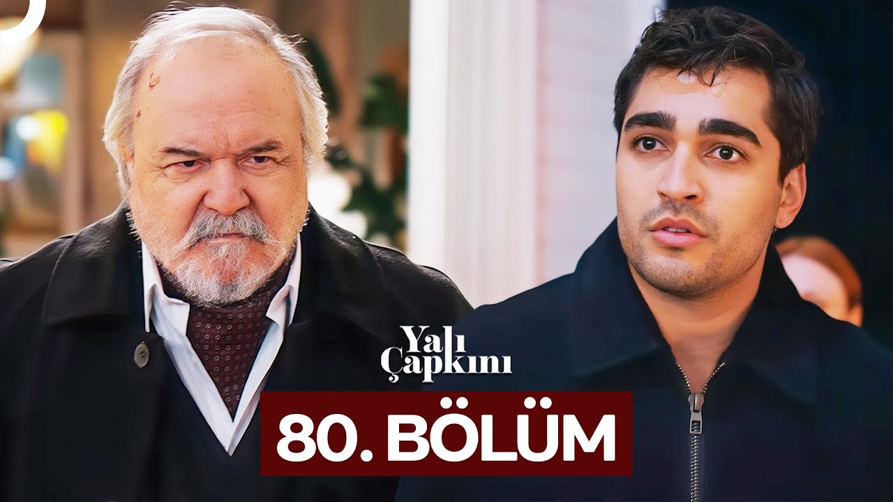 Yali Çapkini Episode 80