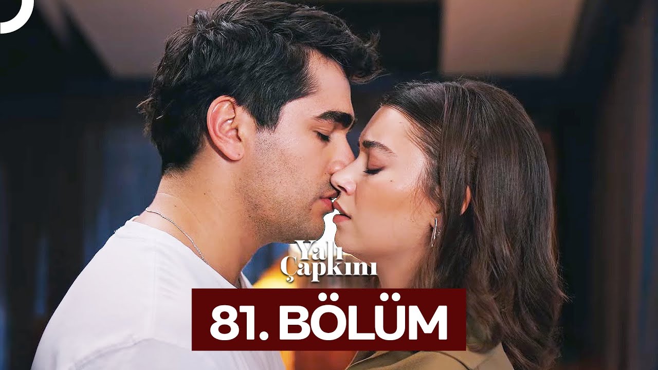 Yali Çapkini Episode 81