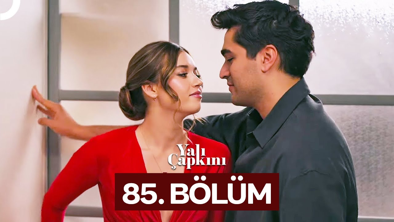 Yali Çapkini Episode 85