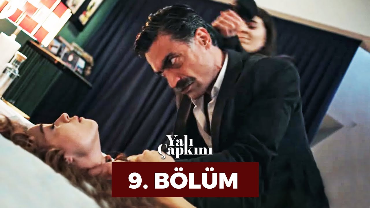 Yali Çapkini Episode 9