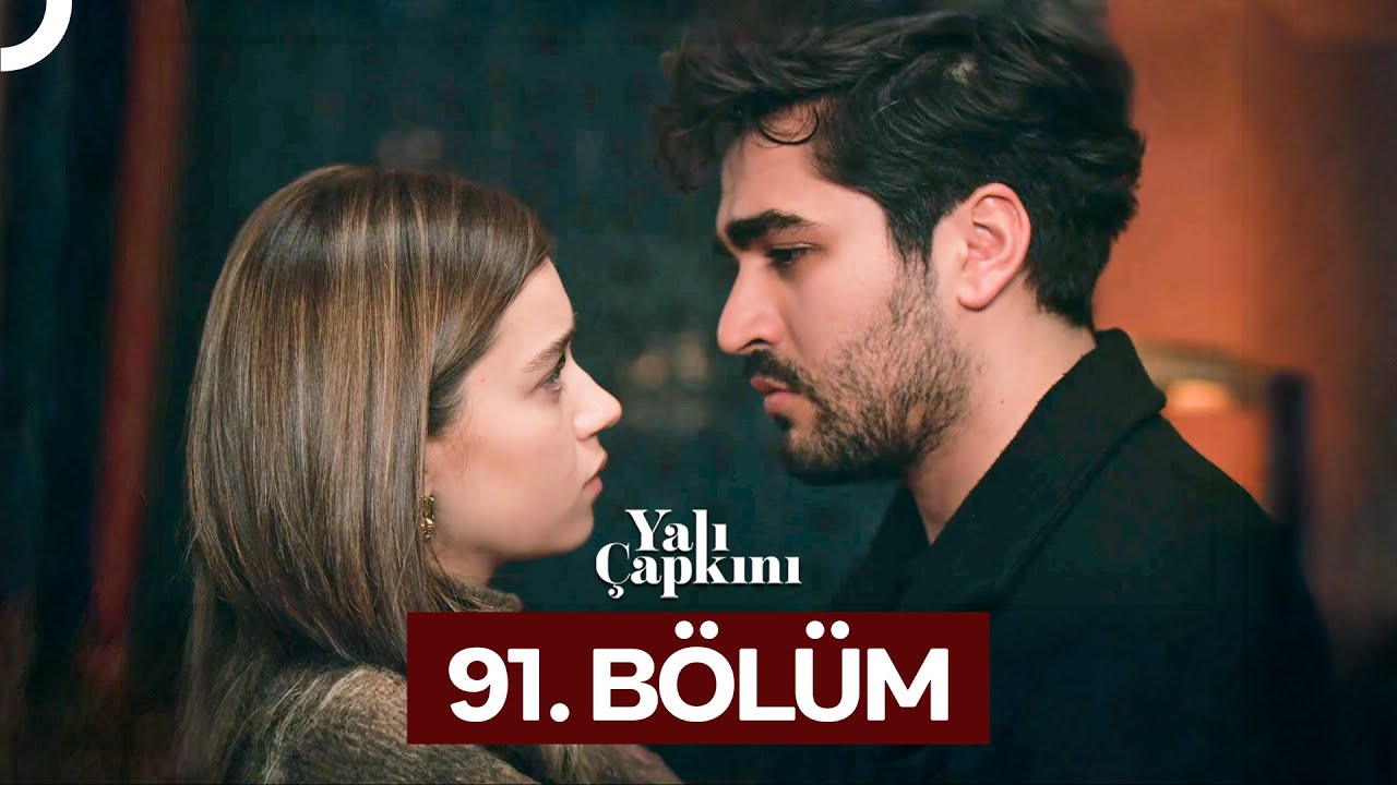 Yali Çapkini Episode 91